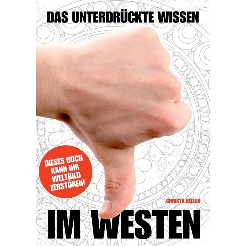 Das unterdrückte Wissen im Westen
