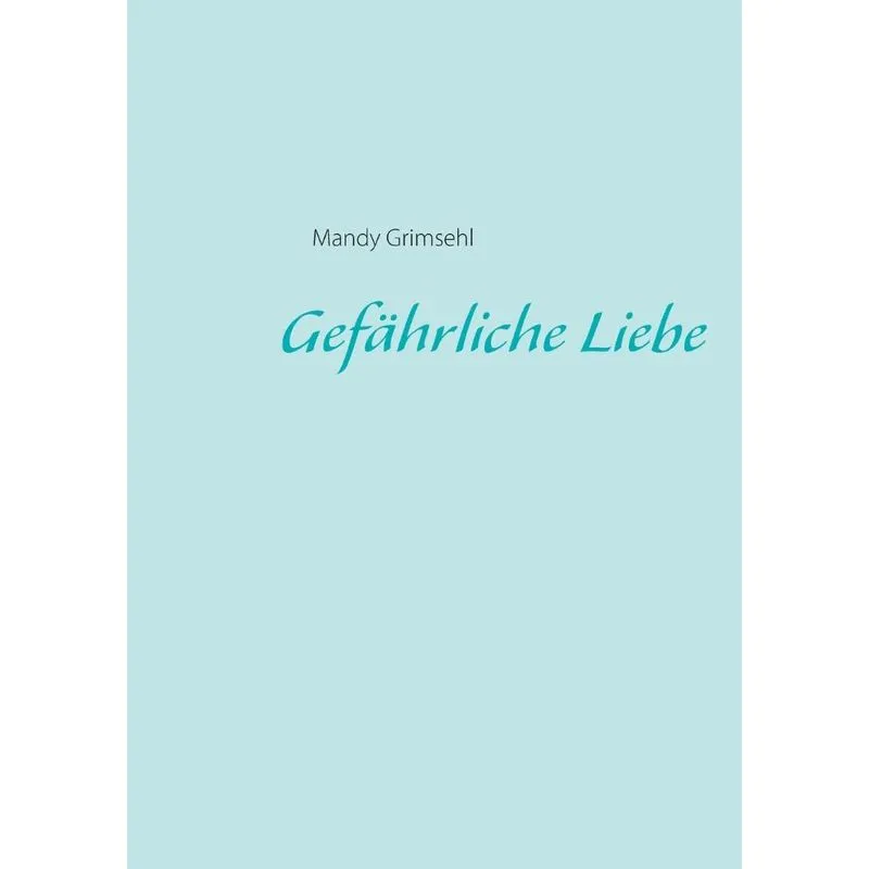 Gefährliche Liebe