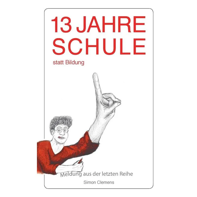 13 Jahre Schule statt Bildung