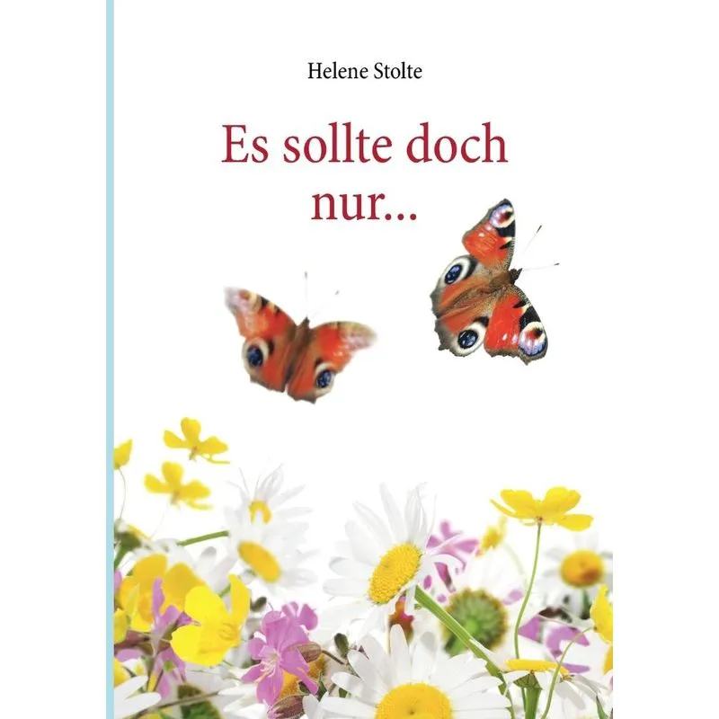 Es sollte doch nur ...