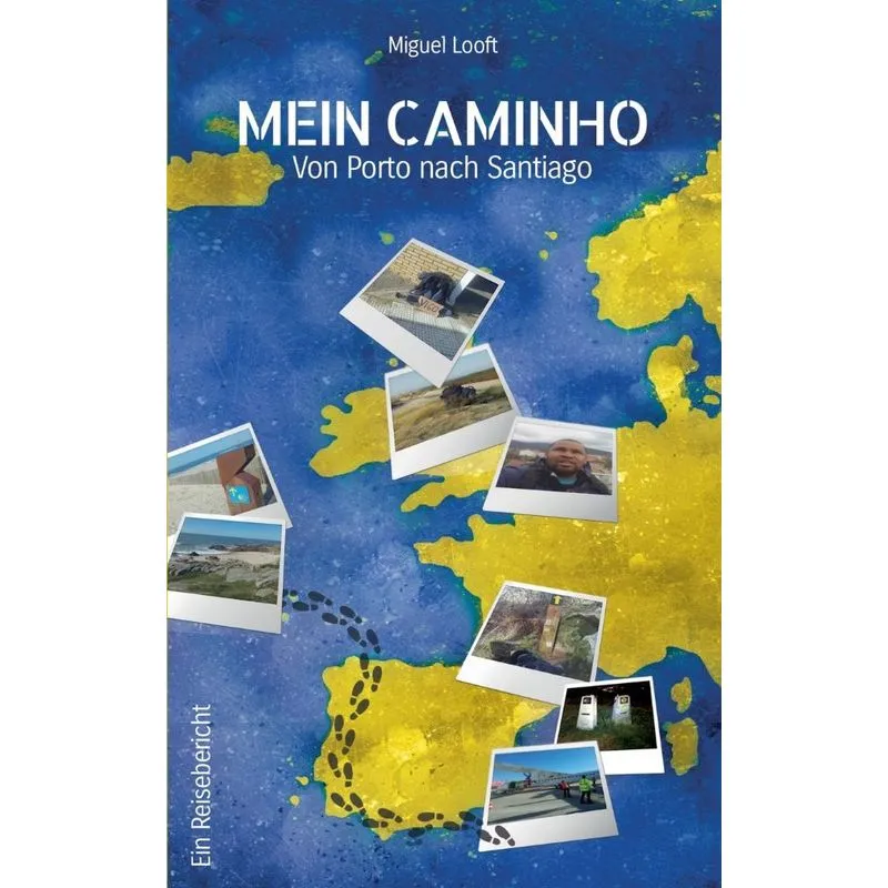 Mein Caminho - von Porto bis nach Santiago
