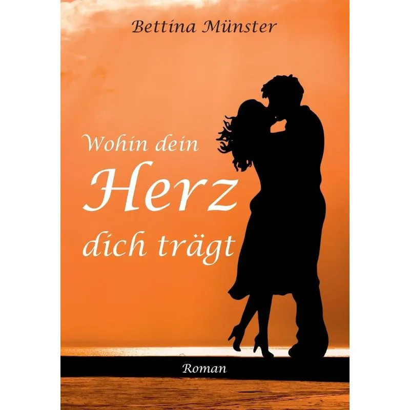 Wohin dein Herz dich trägt