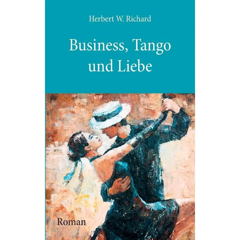 Business, Tango und Liebe