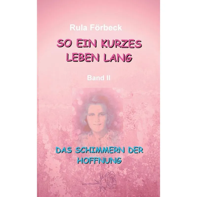 So ein kurzes Leben lang