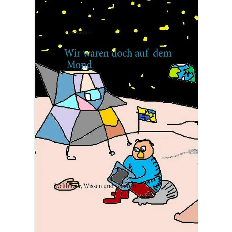 Wir waren doch auf dem Mond