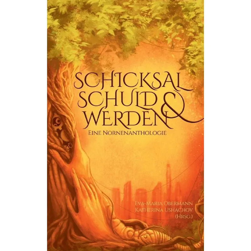 Schicksal, Schuld & Werden