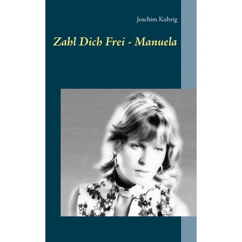 Zahl Dich frei - Manuela