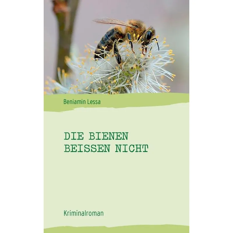 Die Bienen beißen nicht