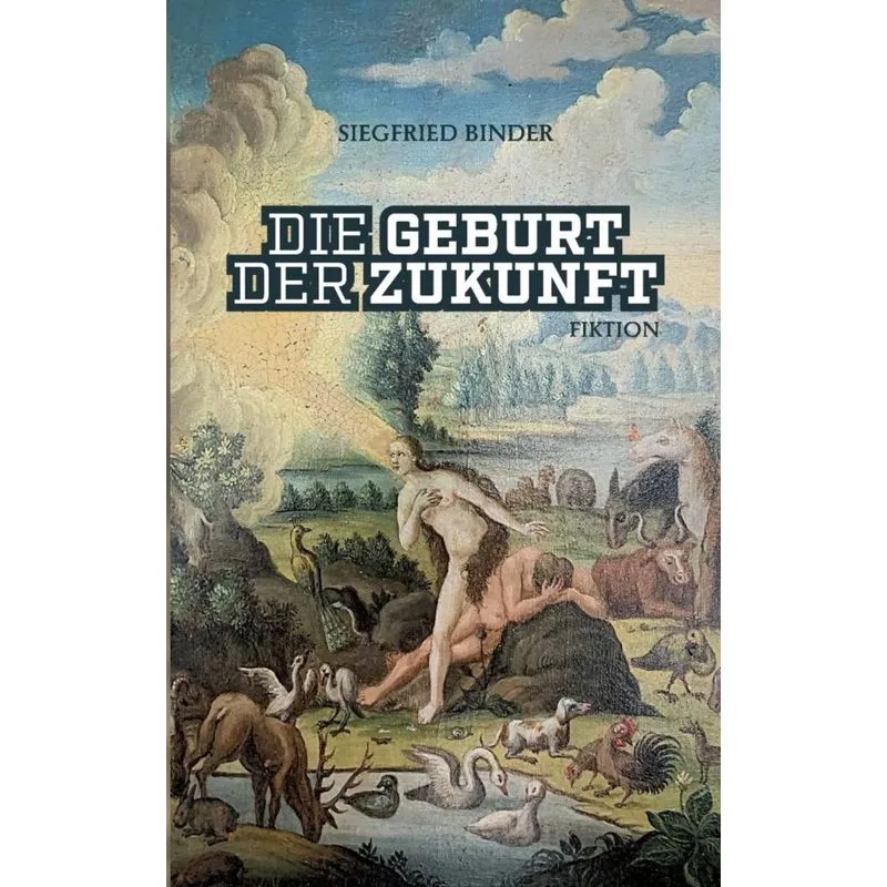 Die Geburt der Zukunft