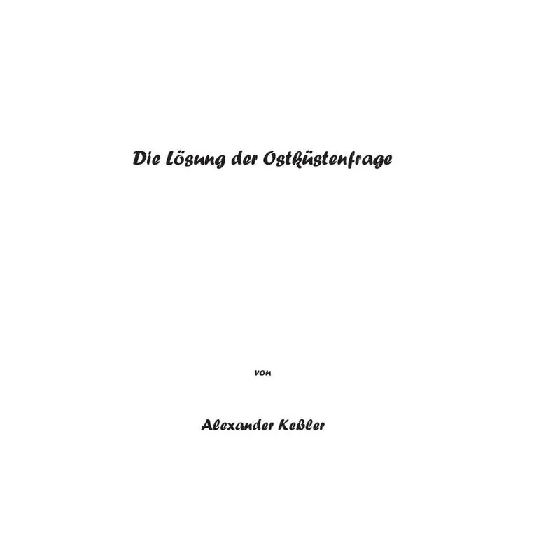Die Lösung der Ostküstenfrage