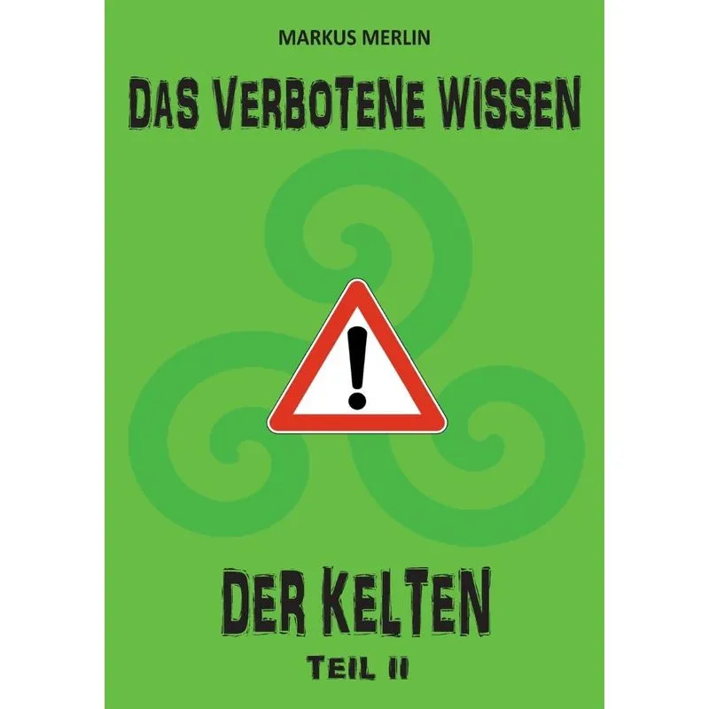 DAS VERBOTENE WISSEN DER KELTEN II
