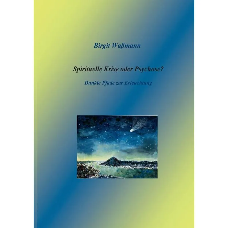 Spirituelle Krise oder Psychose?
