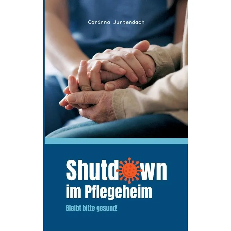 Shutdown im Pflegeheim
