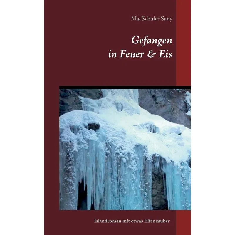 Gefangen in Feuer & Eis