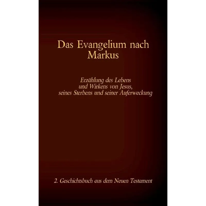 Das Evangelium nach Markus