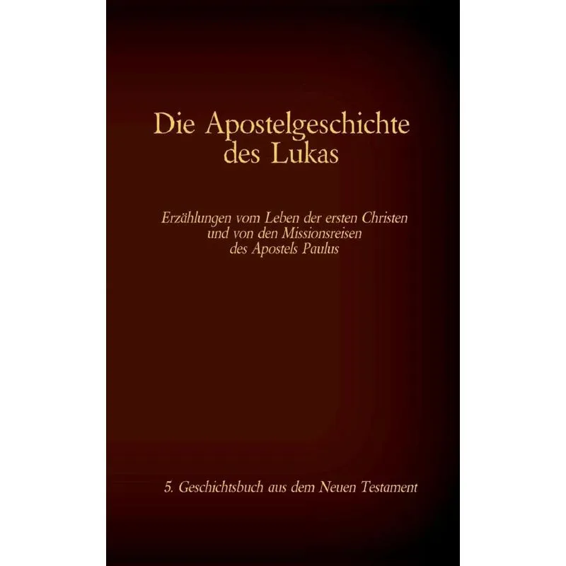 Die Apostelgeschichte des Lukas
