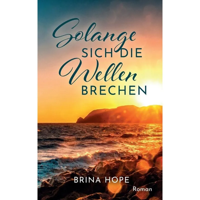 Solange sich die Wellen brechen