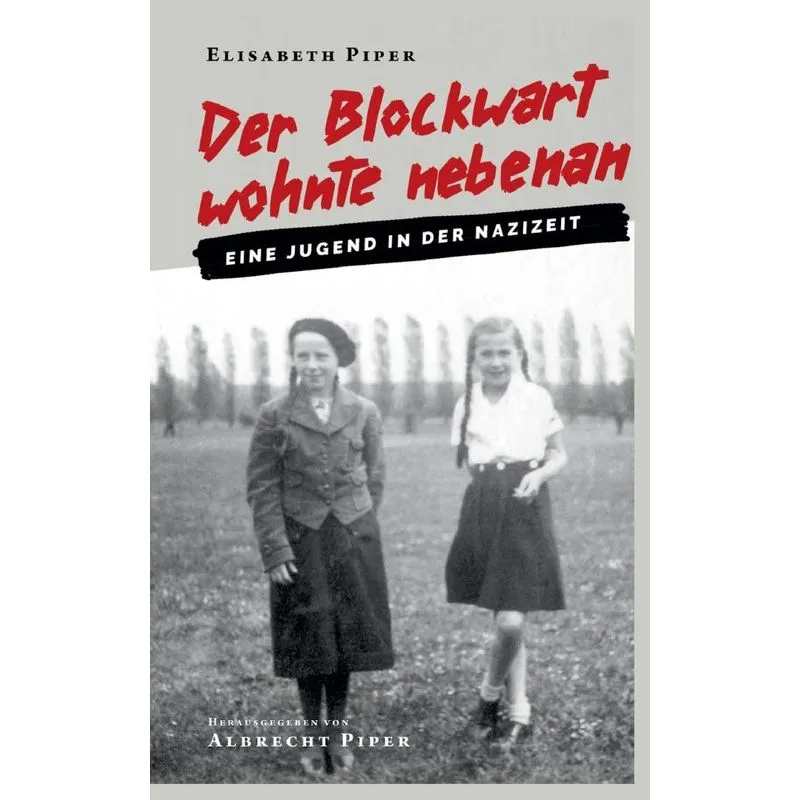 Der Blockwart wohnte nebenan