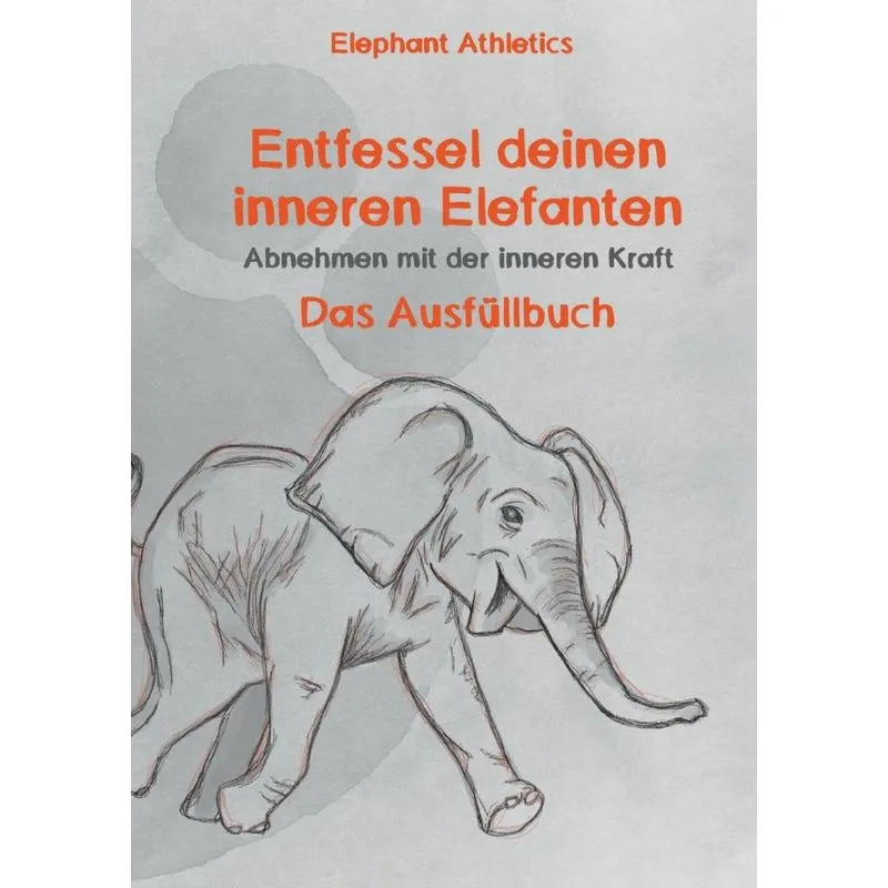 Entfessel deinen inneren Elefanten