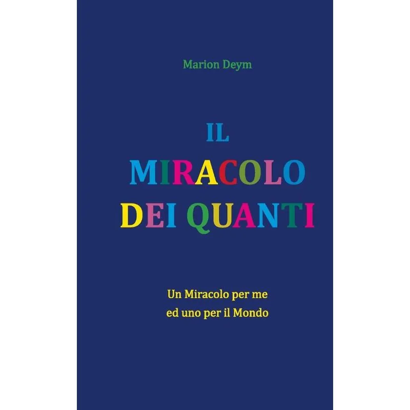 IL MIRACOLO DEI QUANTI