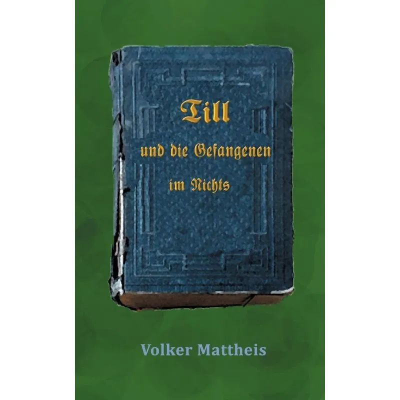 Till Und Die Gefangenen Im Nichts