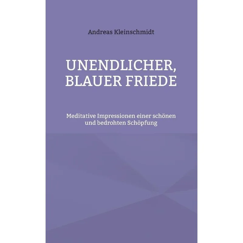 Unendlicher, Blauer Friede