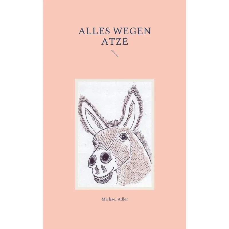 Alles Wegen Atze