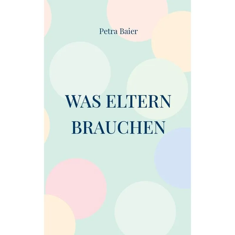 Was Eltern Brauchen