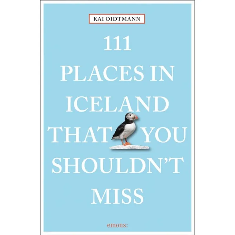 111 PLACES IN ICELAND THAT YOU SHOULDN T MISS