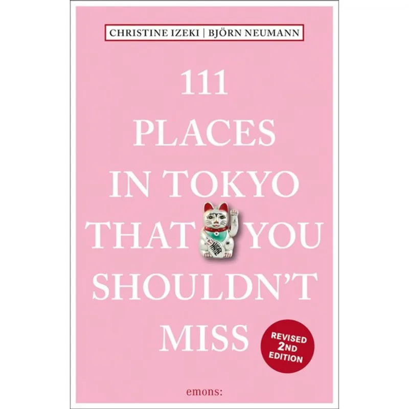 111 PLACES IN TOKYO THAT YOU SHOULDN T MISS