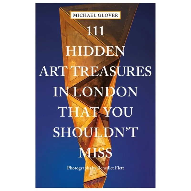 111 HIDDEN ART TREASURES IN LONDON THAT YOU SHOULDN T MISS