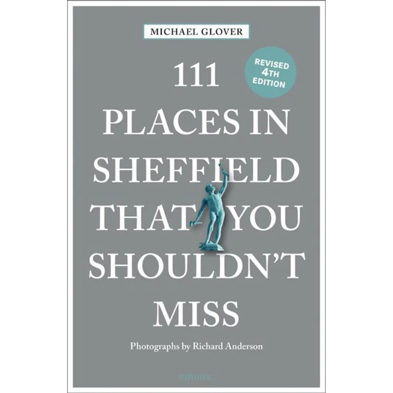 111 PLACES IN SHEFFIELD THAT YOU SHOULDN T MISS