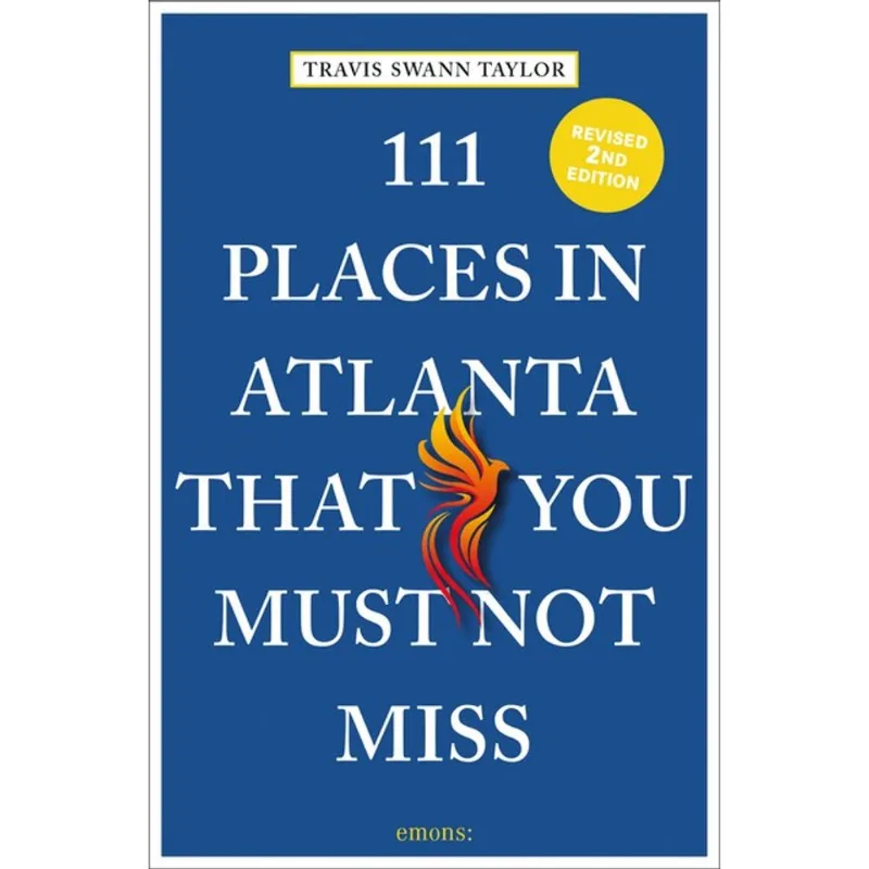 111 PLACES IN ATLANTA THAT YOU MUST NOT MISS