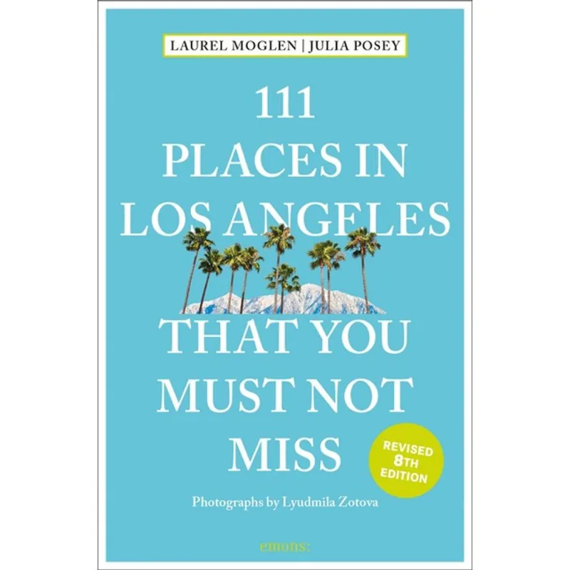 111 PLACES IN LOS ANGELES THAT YOU MUST NOT MISS