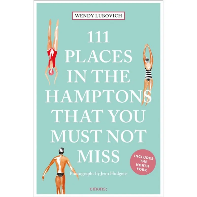 111 PLACES IN THE HAMPTONS THAT YOU MUST NOT MISS