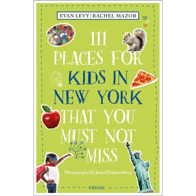 111 PLACES FOR KIDS IN NEW YORK THAT YOU MUST NOT MISS