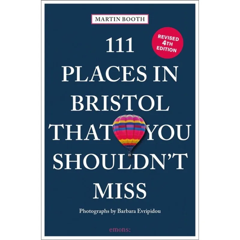 111 PLACES IN BRISTOL THAT YOU SHOULDN T MISS