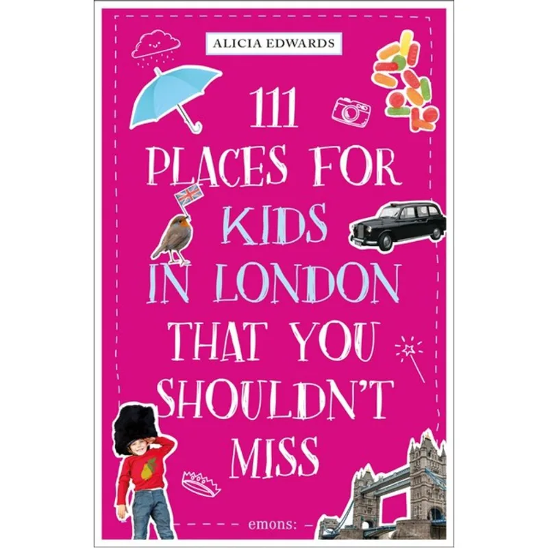 111 PLACES FOR KIDS IN LONDON THAT YOU SHOULDN T MISS