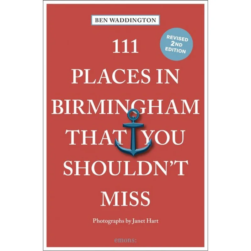 111 PLACES IN BIRMINGHAM THAT YOU SHOULDN T MISS