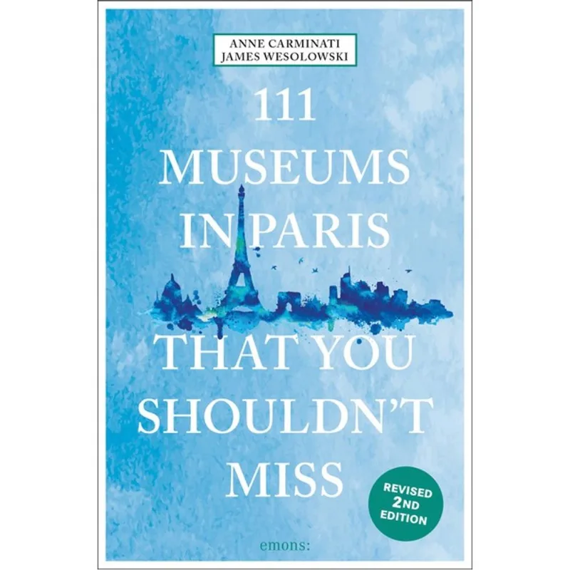 111 MUSEUMS IN PARIS THAT YOU SHOULDN T MISS