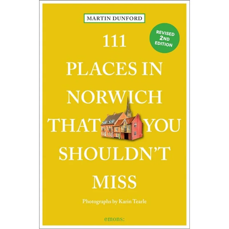 111 PLACES IN NORWICH THAT YOU SHOULDN T MISS