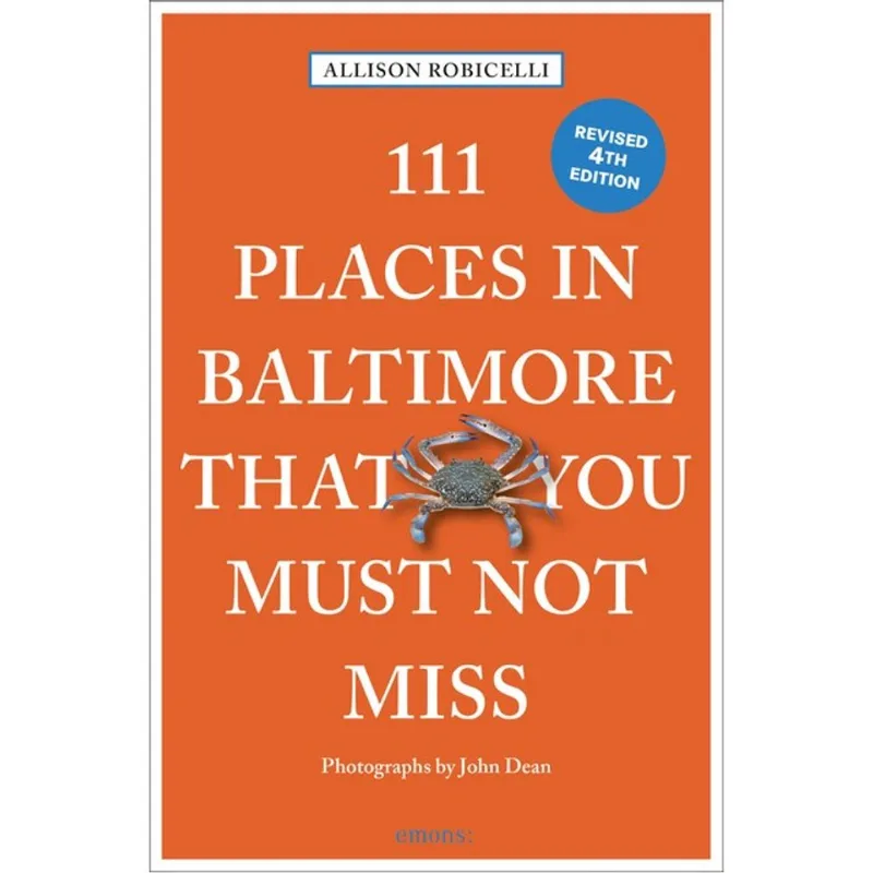 111 PLACES IN BALTIMORE THAT YOU MUST NOT MISS