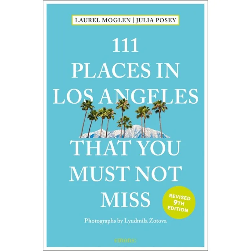 111 PLACES IN LOS ANGELES THAT YOU MUST NOT MISS