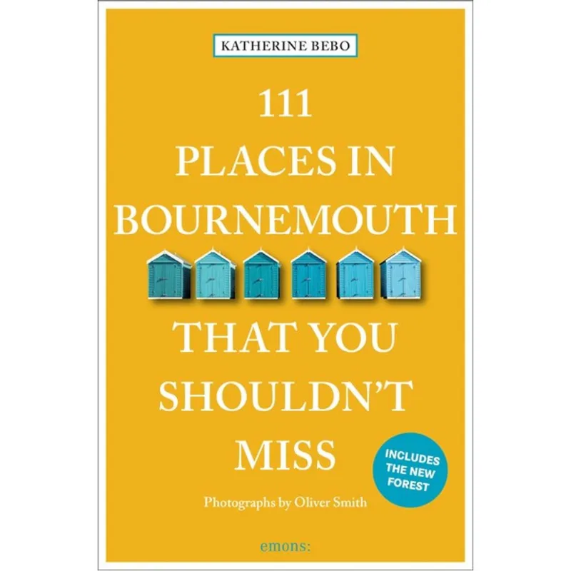 111 PLACES IN BOURNEMOUTH THAT YOU SHOULDN T MISS