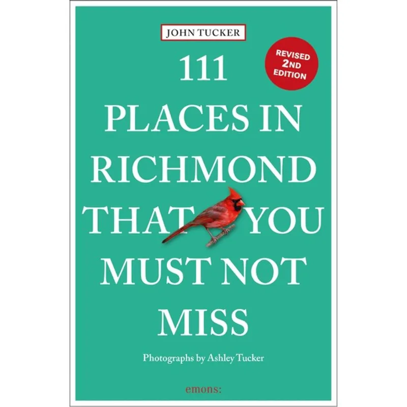 111 PLACES IN RICHMOND THAT YOU MUST NOT MISS