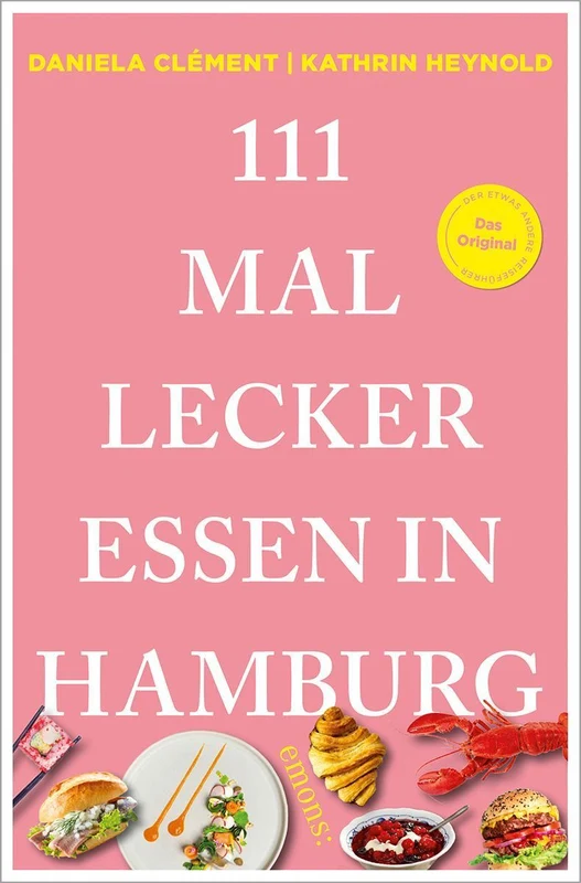 111 Mal lecker essen in Hamburg