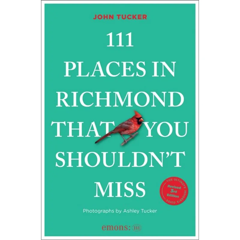 111 PLACES IN RICHMOND THAT YOU MUST NOT MISS