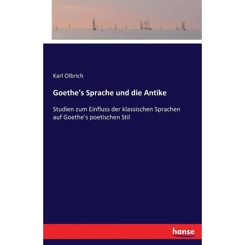 Goethes Sprache und die Antike