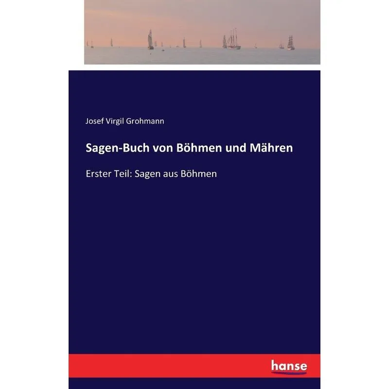 Sagen-Buch von Böhmen und Mähren
