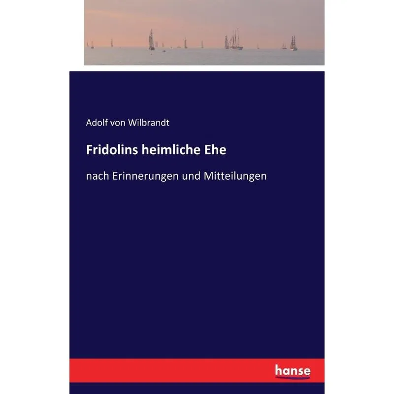 Fridolins heimliche Ehe